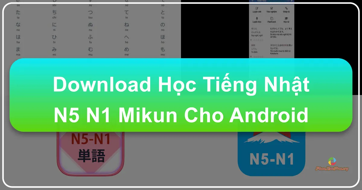 Học Tiếng Nhật N5 - N1: Ứng dụng Mikun Trên Android - Cẩm Nang Toàn Diện