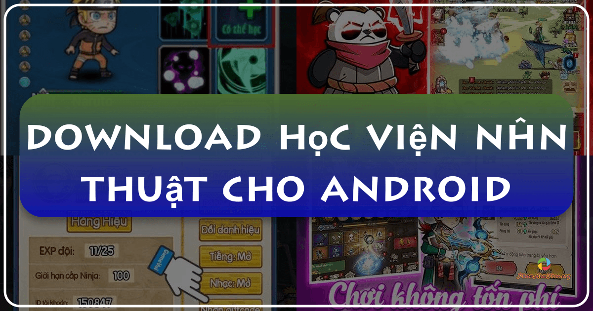 /images/download-hoc-vien-nhan-thuat-cho-android.png /images/download-hoc-vien-nhan-thuat-cho-android.png