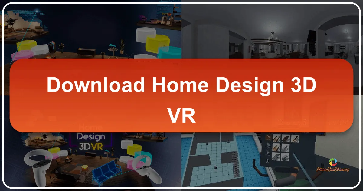 Tải Home Design 3D VR: Kiến Tạo Ngôi Nhà Mơ Ước Trong Thực Tế Ảo