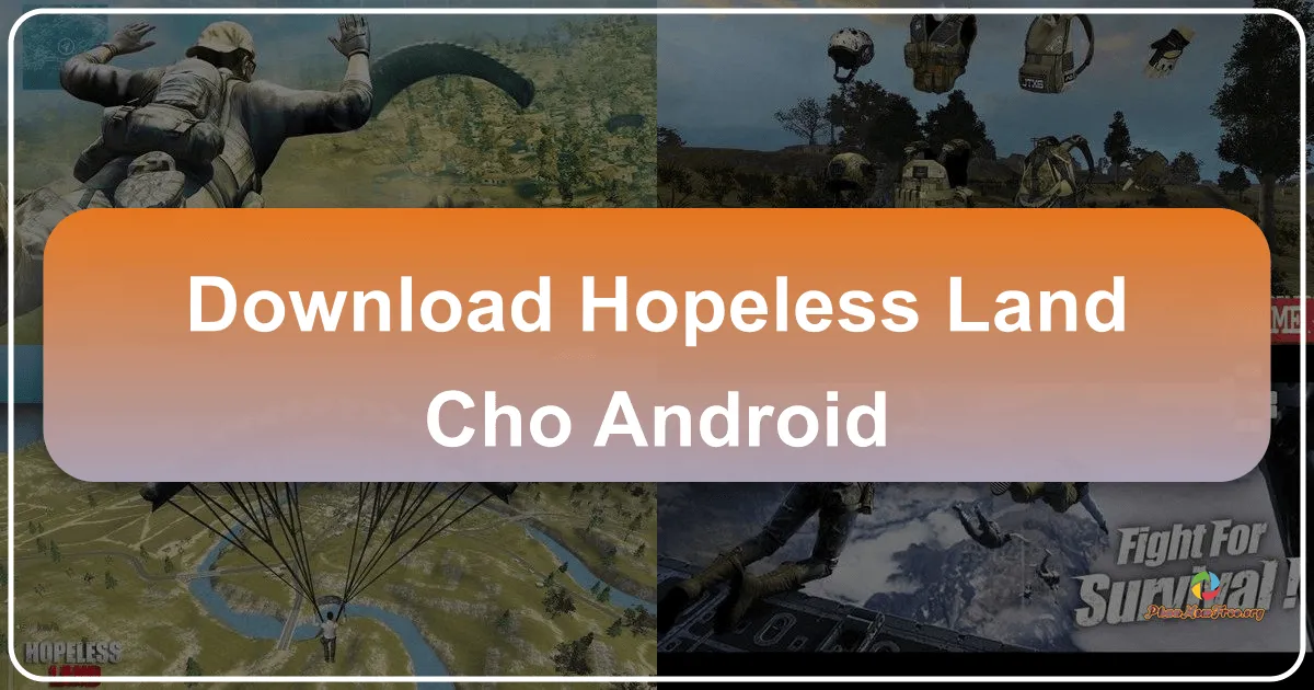 Hopeless Land: Trải Nghiệm Chiến Trường Sinh Tồn Trên Android