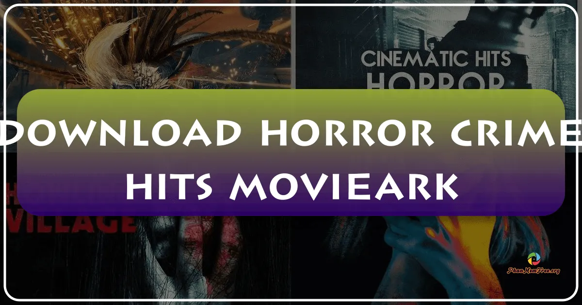 Horror and Crime Hits on MovieArk: A Deep Dive into a Streaming App