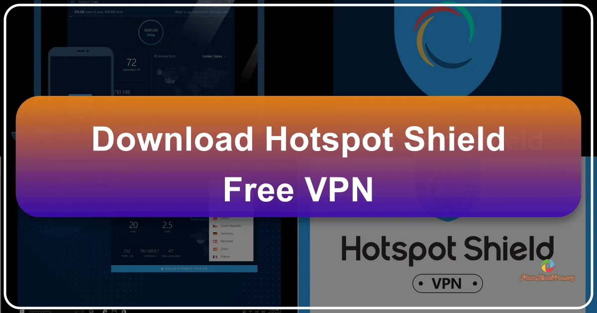 Hotspot Shield Free VPN: Giải pháp VPN miễn phí mạnh mẽ và toàn diện
