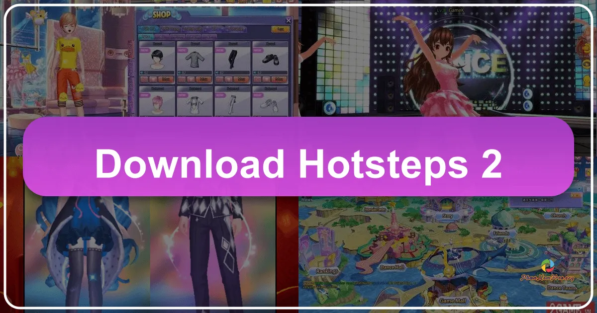 HotSteps 2: Thế giới vũ đạo, thời trang và hẹn hò trên PC