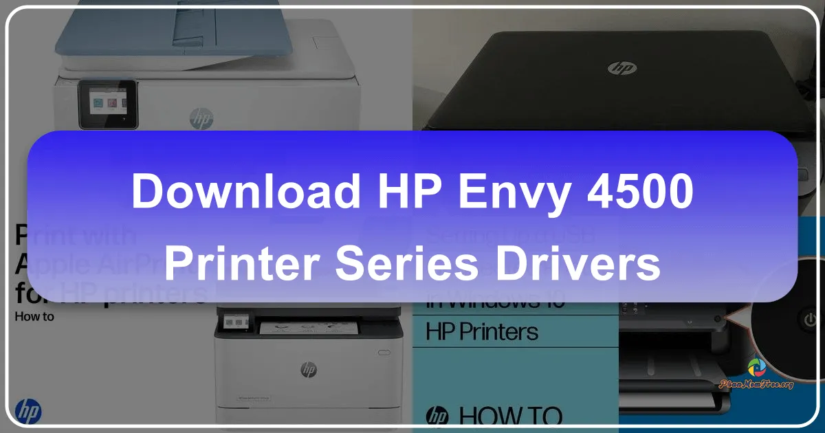 HP ENVY 4500 Printer Series Drivers: A Comprehensive Guide