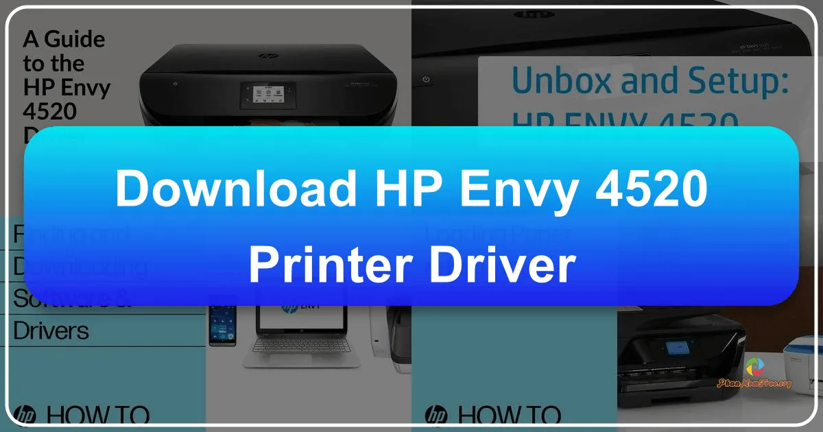 HP ENVY 4520 Printer Driver: A Comprehensive Guide