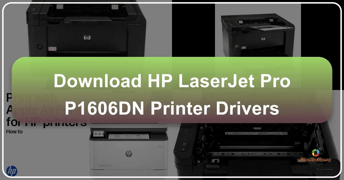 HP LaserJet Pro P1606dn Printer Drivers: A Comprehensive Guide