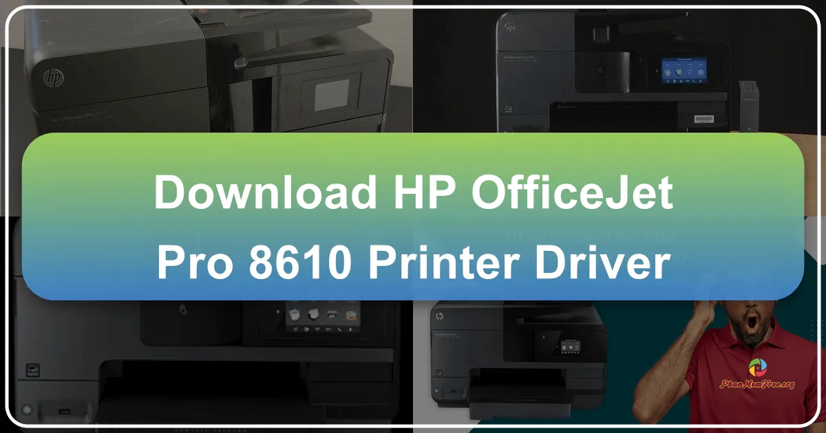 HP Officejet Pro 8610 Printer Driver: A Comprehensive Guide
