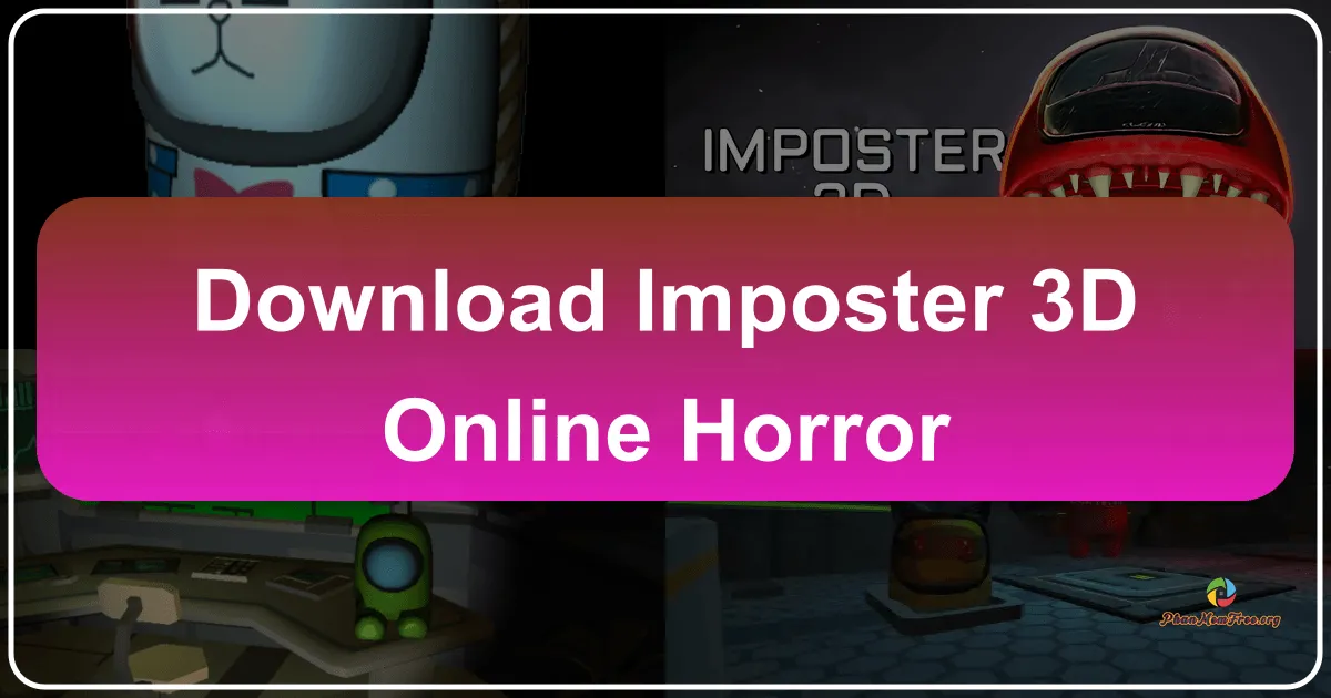 Imposter 3D: Online Horror – A Thrilling Blend of Deception and Survival