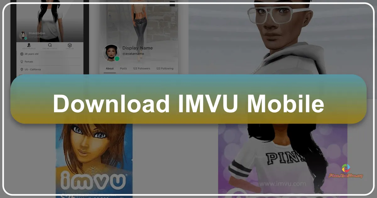 IMVU Mobile: A Deep Dive into 3D Avatar Chatting