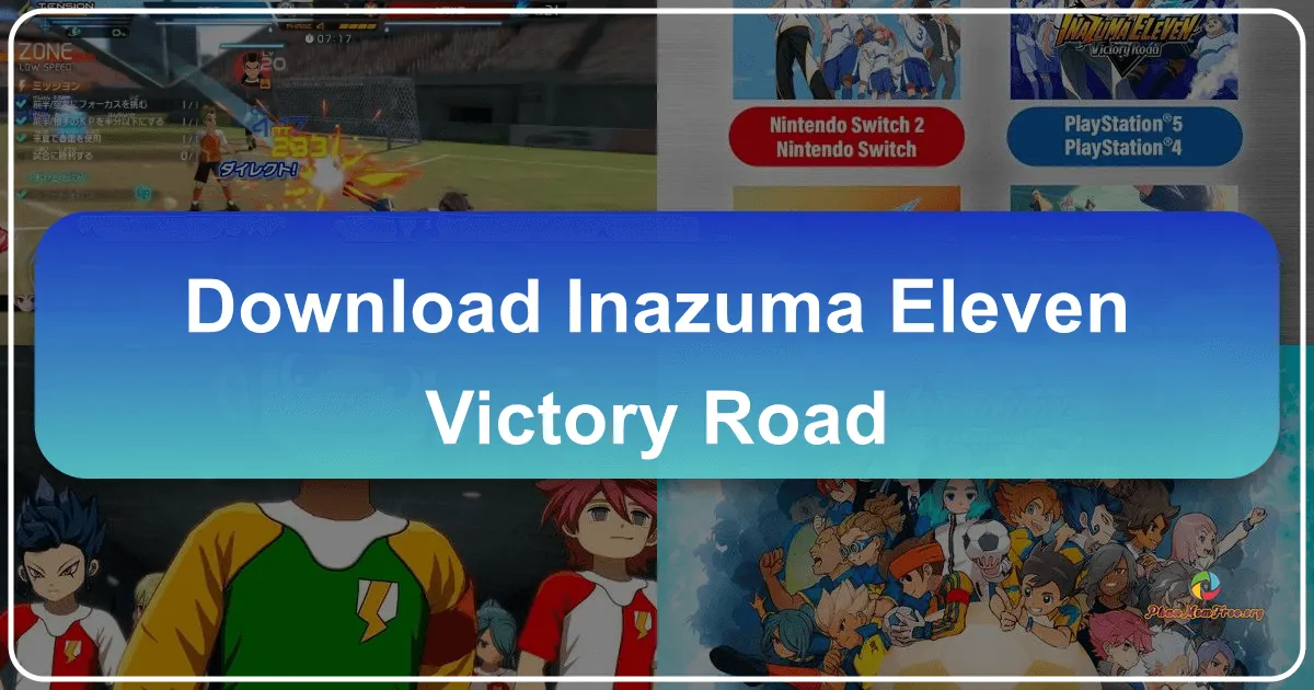 Inazuma Eleven: Victory Road - Hành trình Triệu hồi Huyền thoại Sân Cỏ