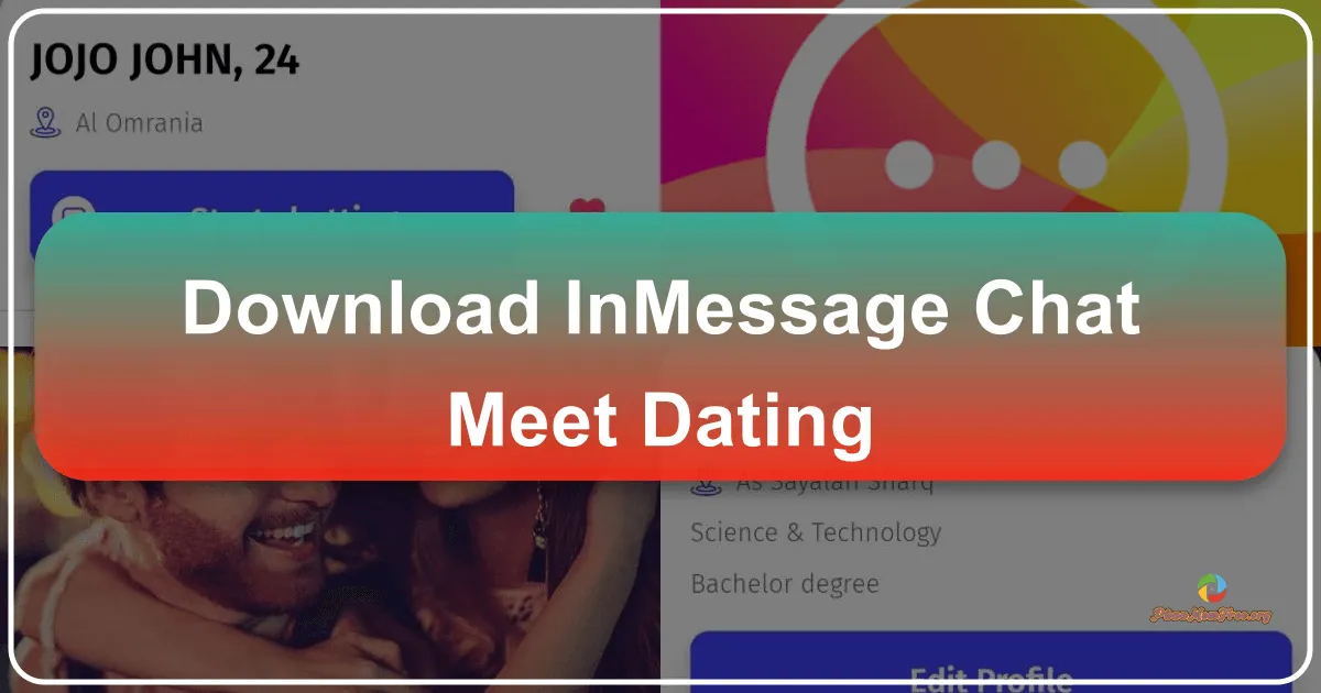 InMessage - Chat, Meet, and Date: A Comprehensive Review