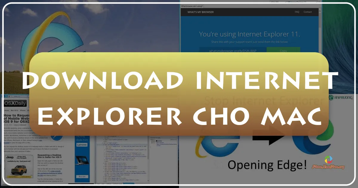 Internet Explorer cho Mac: Một Chuyến Du Hành Về Quá Khứ Trình Duyệt