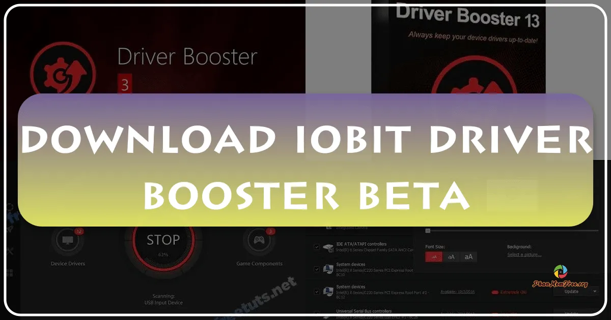 IObit Driver Booster Beta: Giải pháp toàn diện cho việc cập nhật trình điều khiển máy tính
