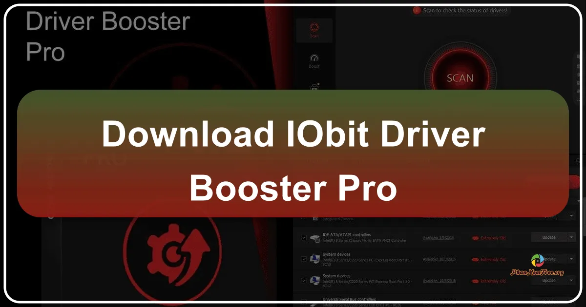IObit Driver Booster PRO: Giải pháp toàn diện cho việc cập nhật trình điều khiển