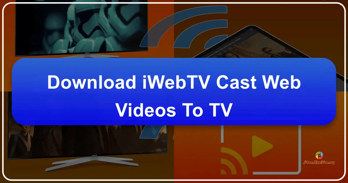 iWebTV: Cast Web Videos to Your TV – A Comprehensive Review