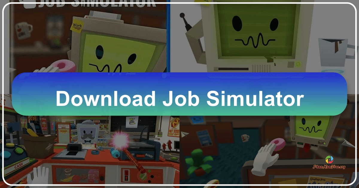 Job Simulator: A hilarious VR game with absurd and interactive workplace tasks and environments. /images/download-job-simulator.png