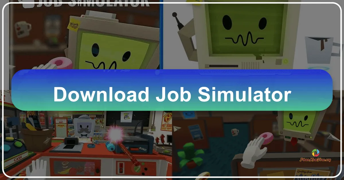 Job Simulator: A Hilarious and Engaging Virtual Reality Experience