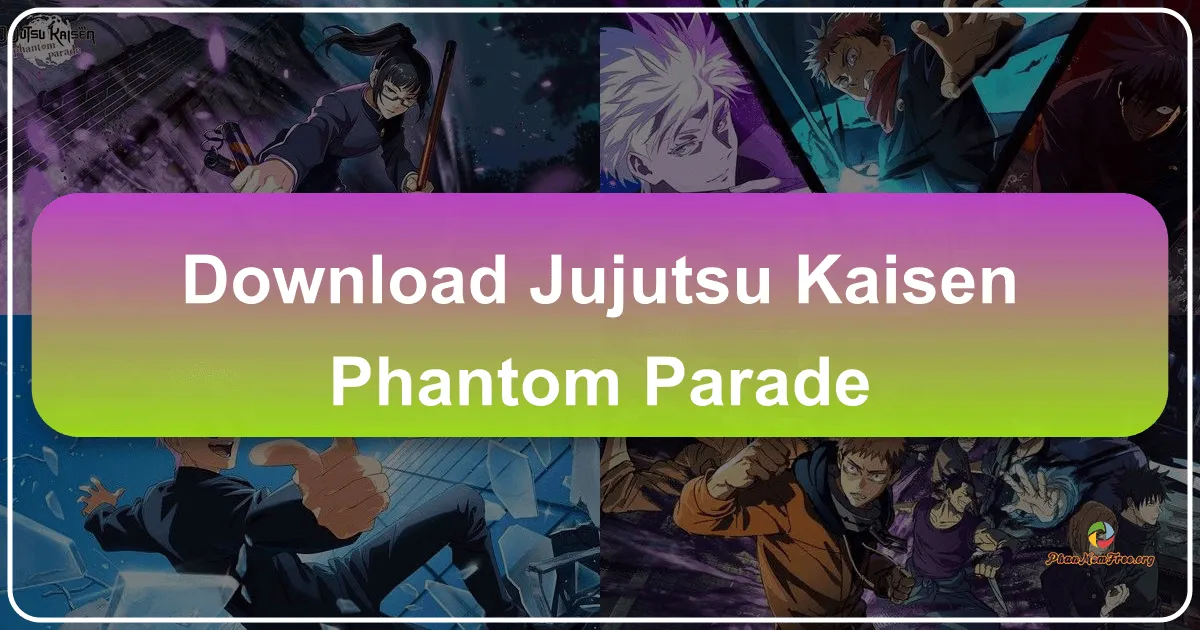 Jujutsu Kaisen: Phantom Parade