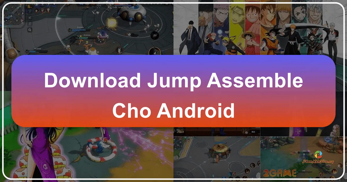 JUMP: Assemble cho Android – Cuộc Chiến MOBA Anime 5v5 Huyền Thoại