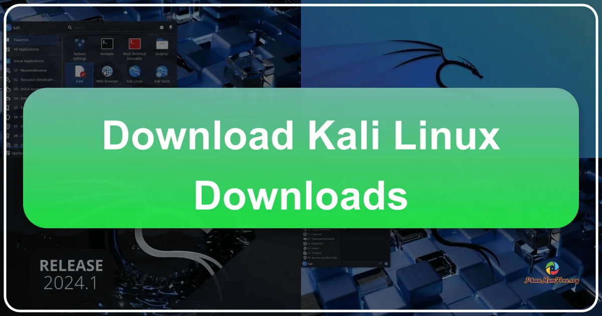 Kali Linux Downloads: A Comprehensive Guide to the Penetration Testing OS