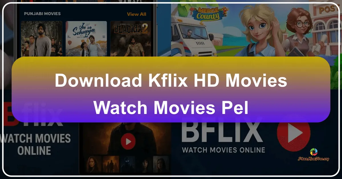 Kflix HD Movies: A Comprehensive Review of the Android App