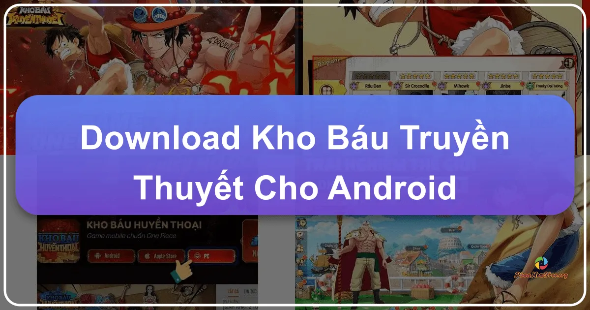 Kho Báu Truyền Thuyết: Trở Thành Vua Hải Tặc Trên Điện Thoại Android