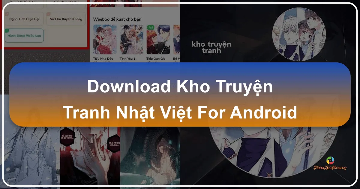 Kho truyện tranh Nhật - Việt for Android: Mở Ra Thế Giới Đồ Họa Đầy Màu Sắc Trên Di Động