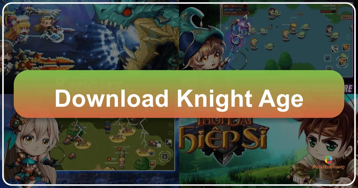 Knight Age: Thời Đại Hiệp Sĩ – Hành Trình Phiêu Lưu Trong Thế Giới Huyền Thoại