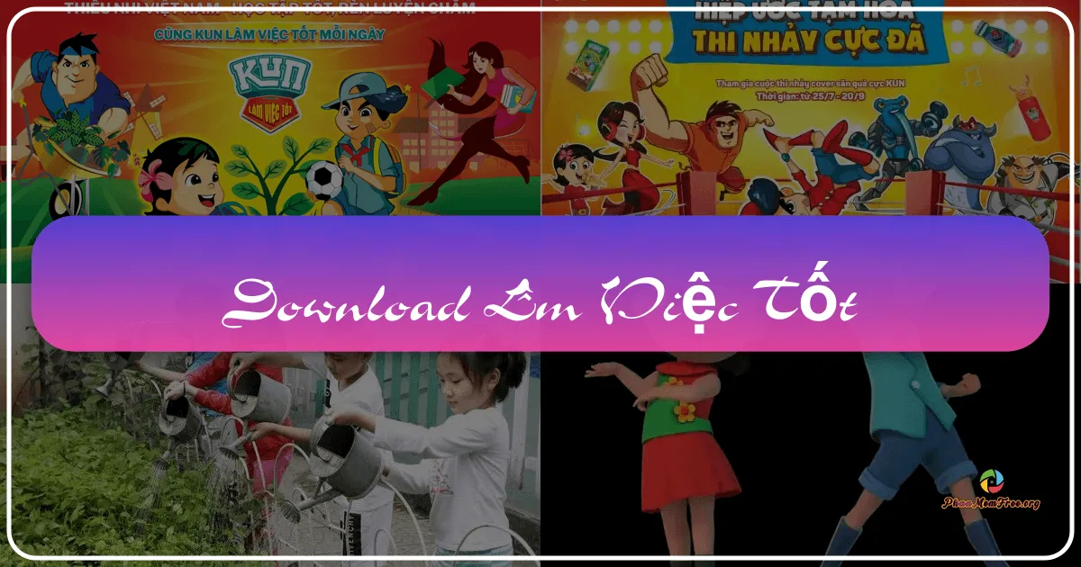 Làm Việc Tốt: Ứng dụng giáo dục toàn diện cho trẻ em từ 5 đến 11 tuổi