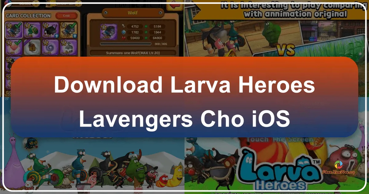Larva Heroes: Lavengers cho iOS - Cuộc phiêu lưu đầy hài hước của những anh hùng ấu trùng