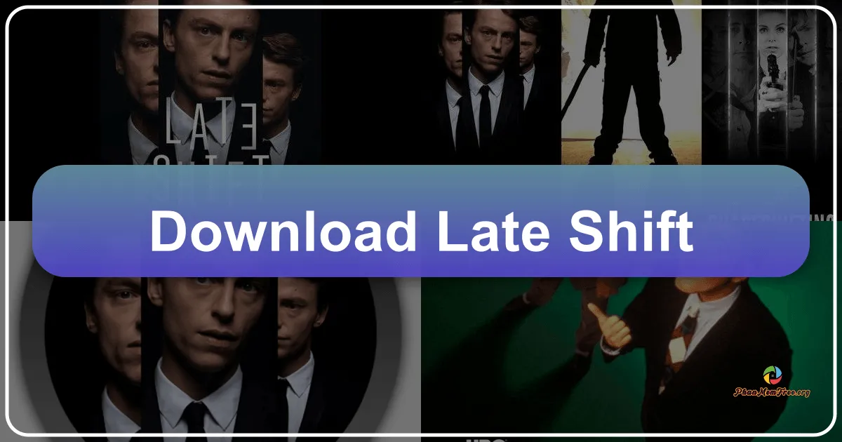 Tải Game Late Shift – Phi Vụ Nửa Đêm: Khám Phá Trải Nghiệm Điện Ảnh Tương Tác Đỉnh Cao Tại Phanmemfree.org