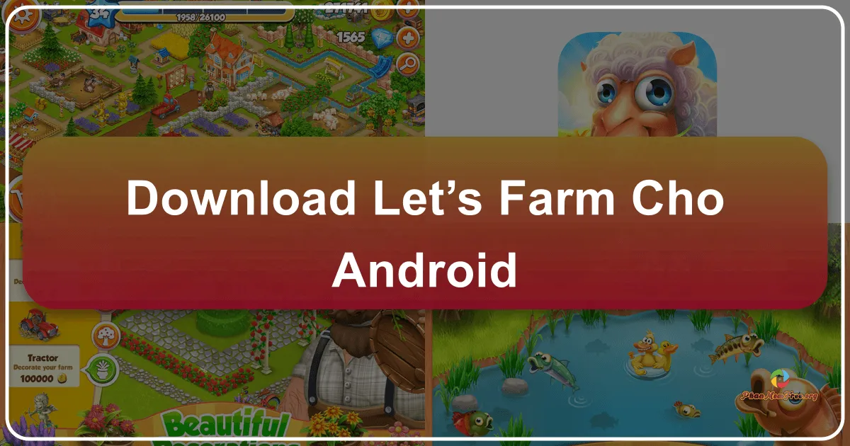 Let's Farm cho Android: Trải Nghiệm Nông Trại Online Đầy Màu Sắc Trên Điện Thoại