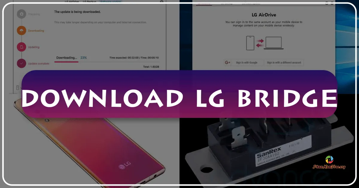 LG Bridge: A Comprehensive Guide to LG's Device Management Software