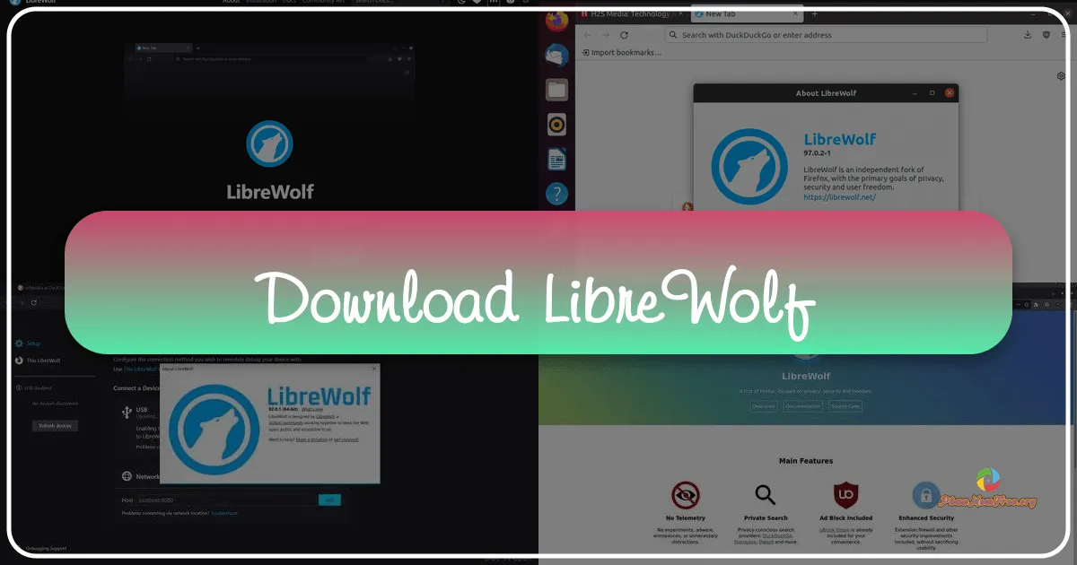 LibreWolf: A Privacy-Focused Web Browser
