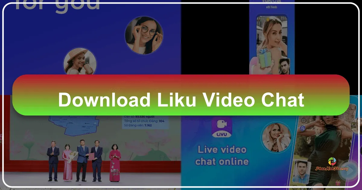 LikU - Video Chat: Your Gateway to Global Connection