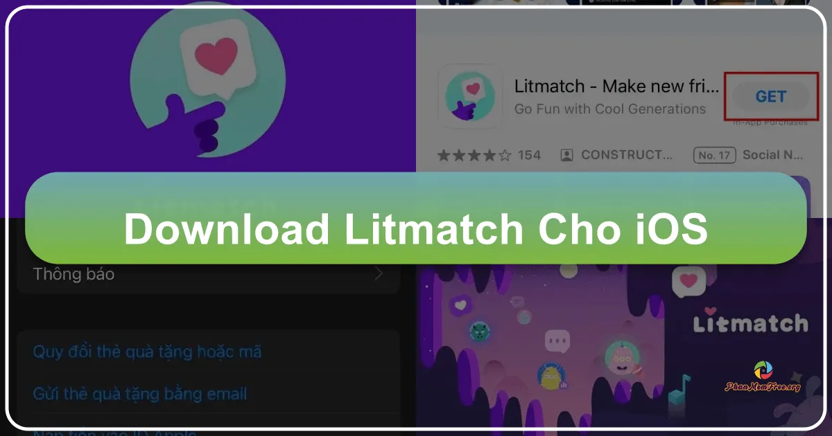 Litmatch cho iOS: Kết Nối Bạn Bè Toàn Cầu Chỉ Bằng Một Lần Chạm