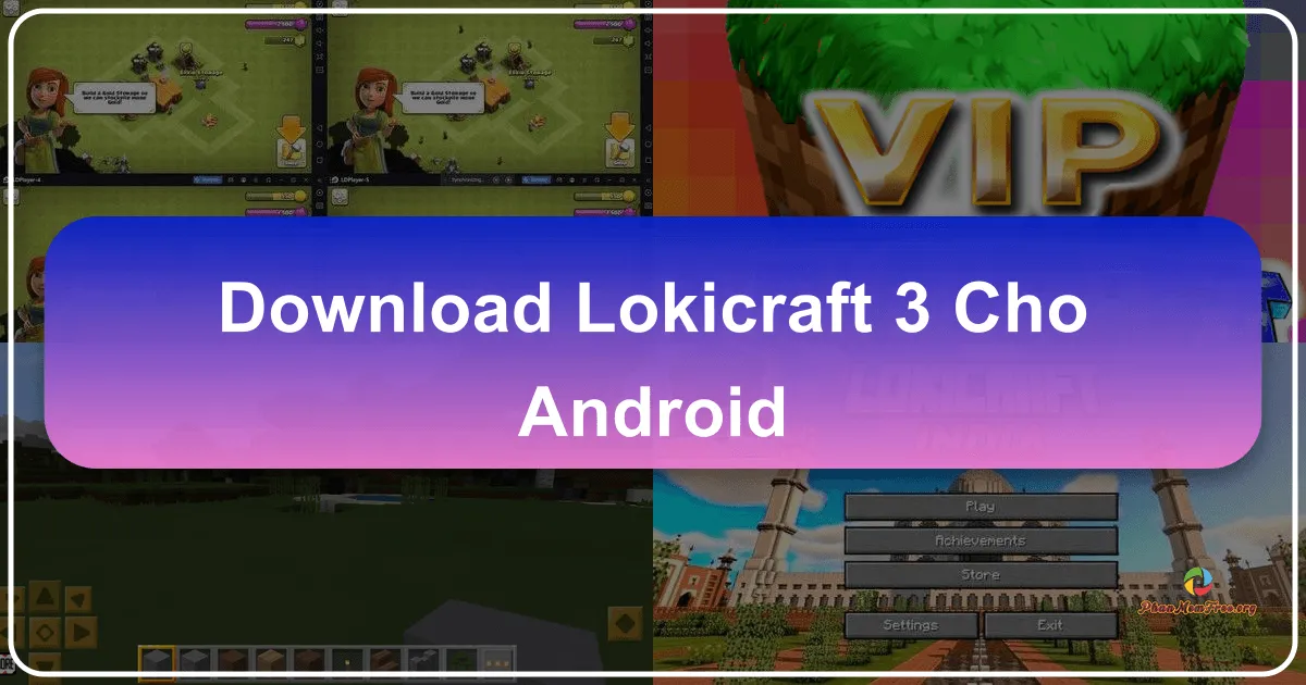LokiCraft 3: Trải nghiệm thế giới khối vuông đầy sáng tạo trên Android