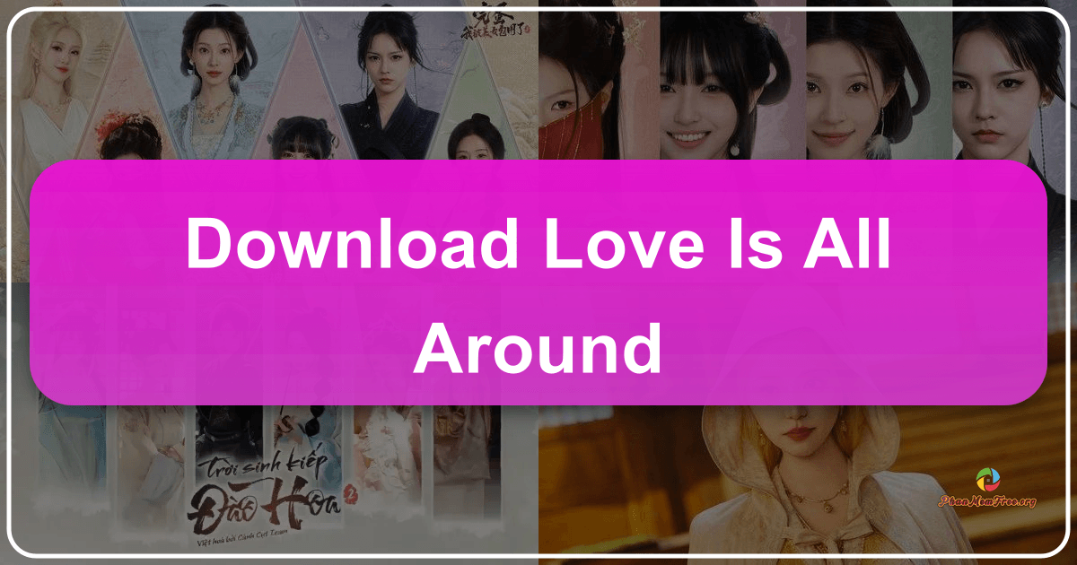 /images/download-love-is-all-around.png