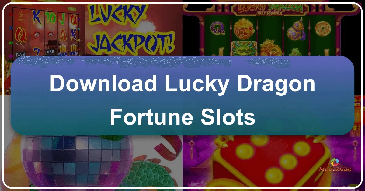 Lucky Dragon Fortune Slots: Your Gateway to Free Vegas Fun