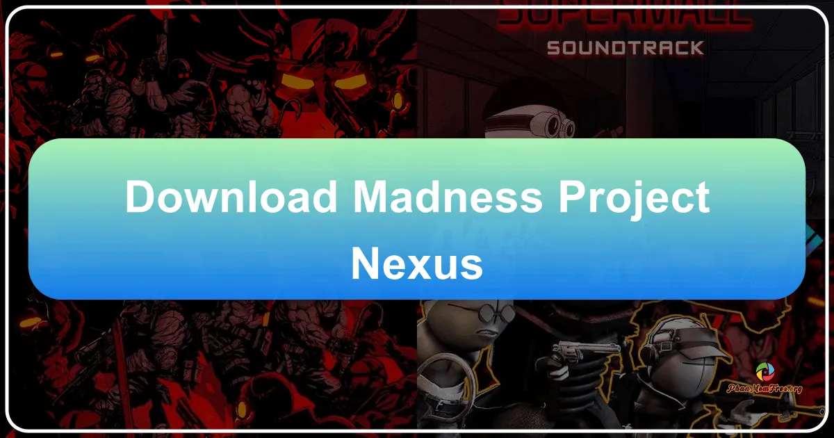 MADNESS: Project Nexus - Cuộc phiêu lưu hành động chặt chém không khoan nhượng