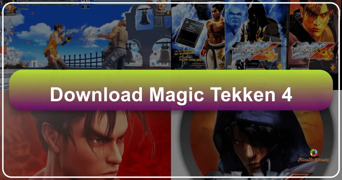 Magic Tekken 4: A Shallow Dive into a Mobile Fighting Game