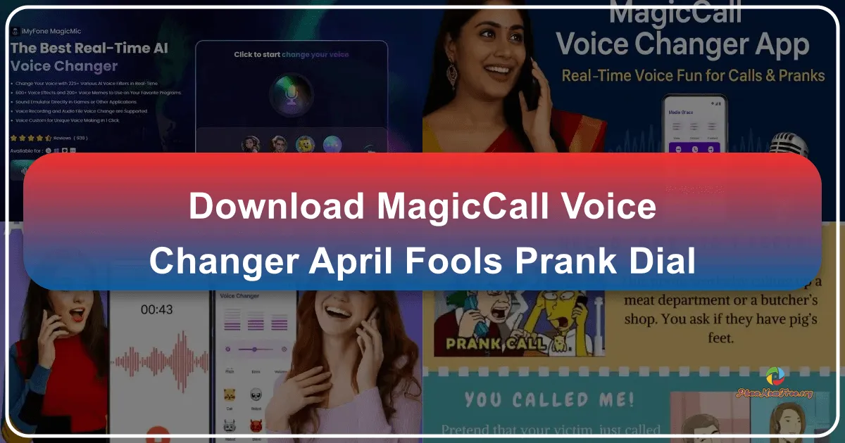 MagicCall Voice Changer App: An April Fools' Prank Dialer