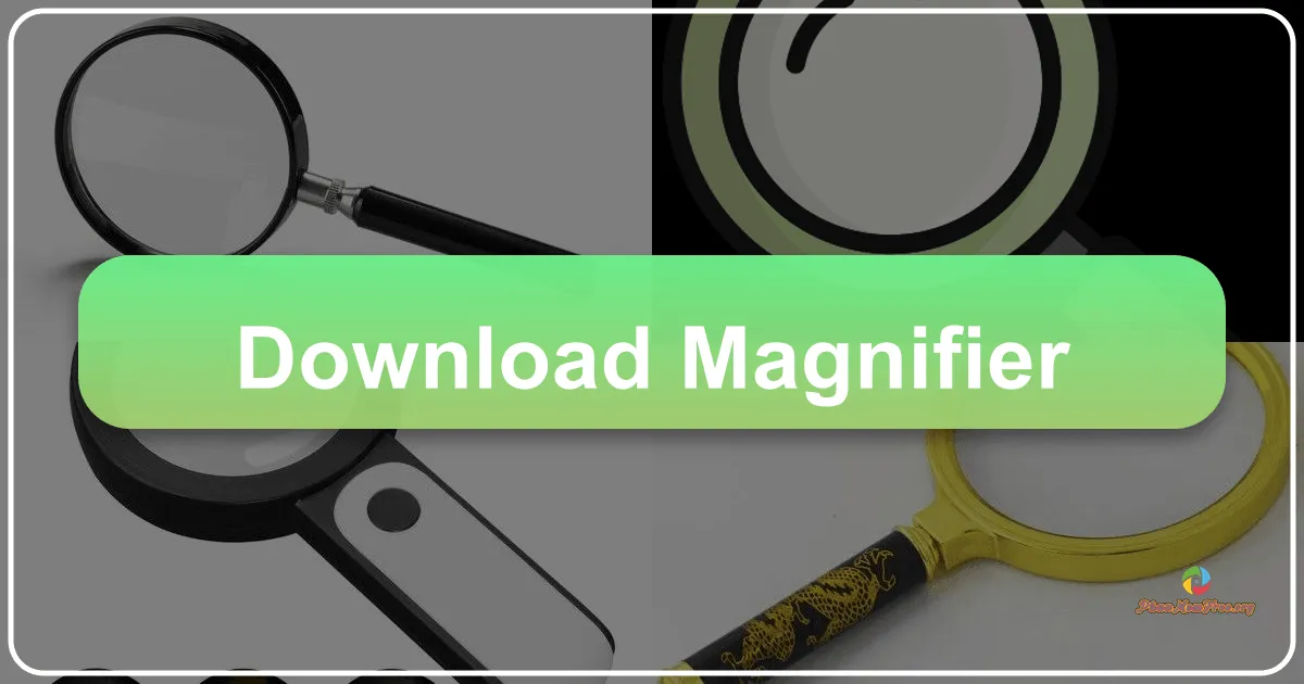 Magnifier 2.4: Kính Lúp Ưu Việt Cho Trải Nghiệm Máy Tính Tốt Hơn