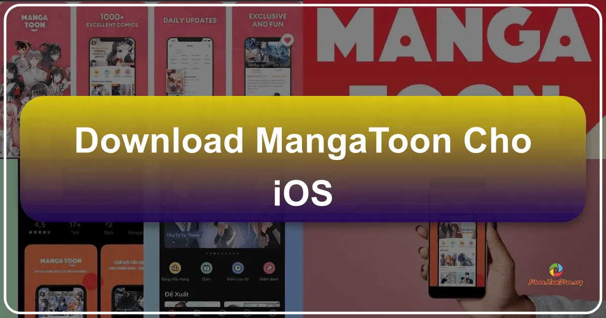 MangaToon cho iOS: Cổng vào thế giới truyện tranh kỳ ảo trên iPhone/iPad