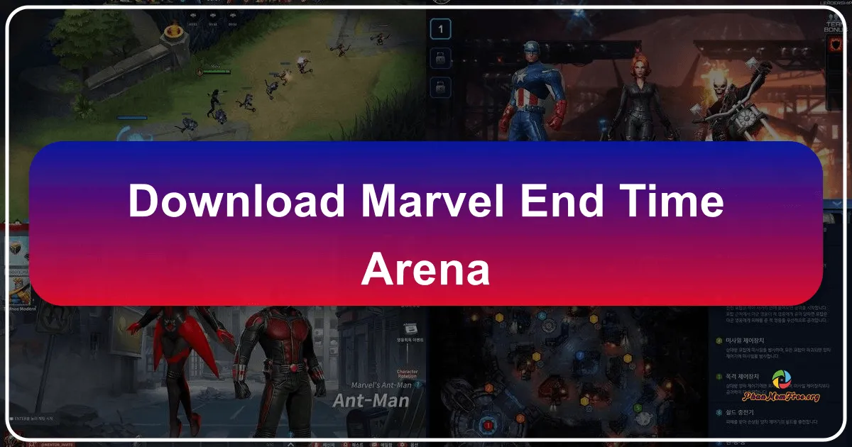 MARVEL END TIME ARENA: A Deep Dive into the Marvel Multiplayer Online Battle Arena