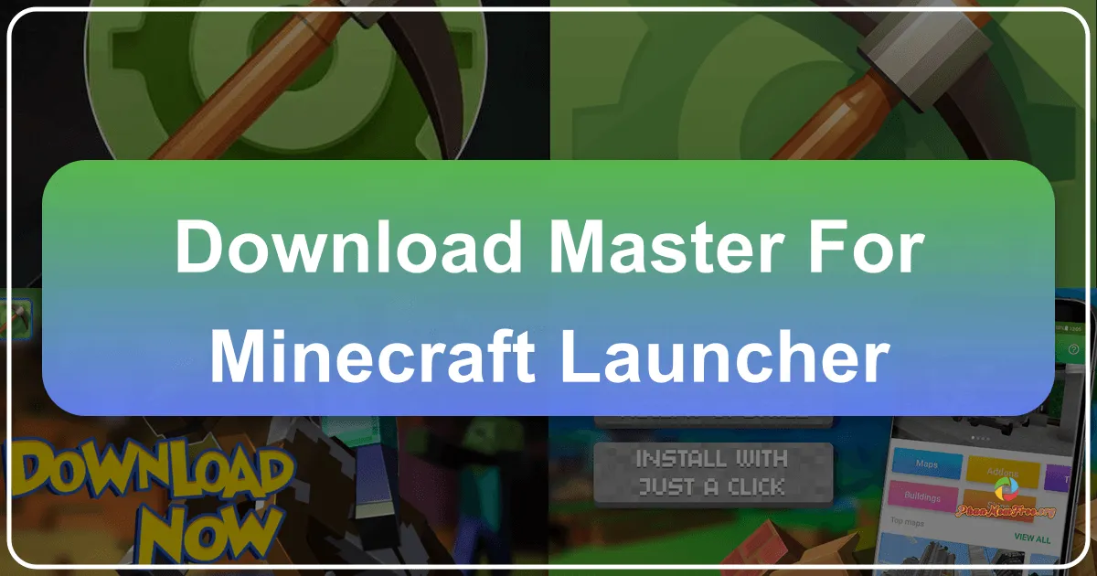 Master for Minecraft: A Comprehensive Guide to This Popular Minecraft Launcher
