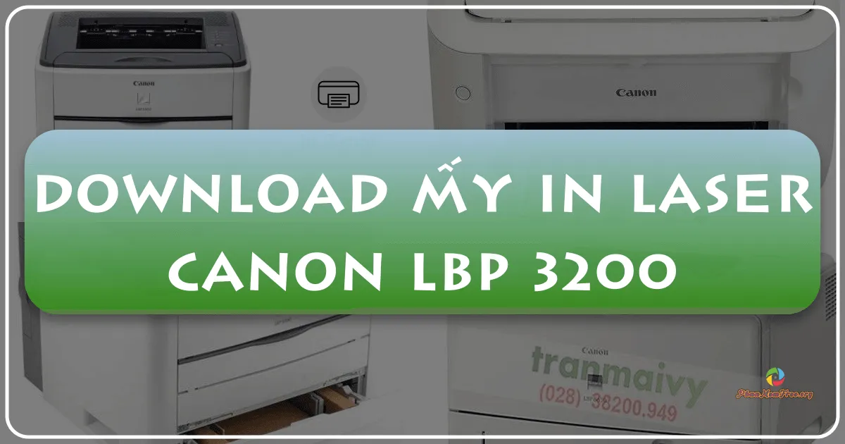 Trình điều khiển máy in Canon Laser Shot LBP3200