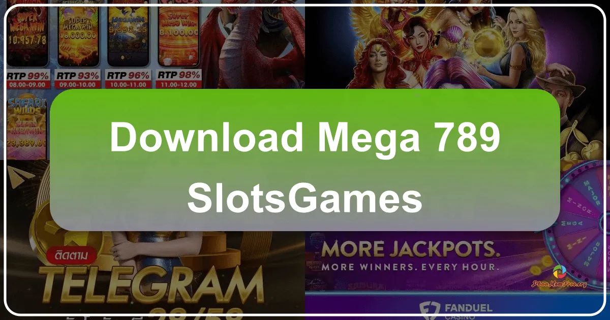 Mega 789 SlotsGames: A Deep Dive into an Android Arcade Experience