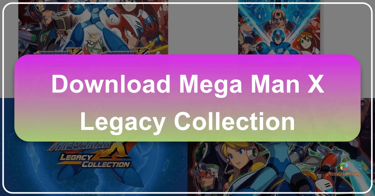 Tải Mega Man X Legacy Collection: Trở Lại Cùng Huyền Thoại Người Máy X