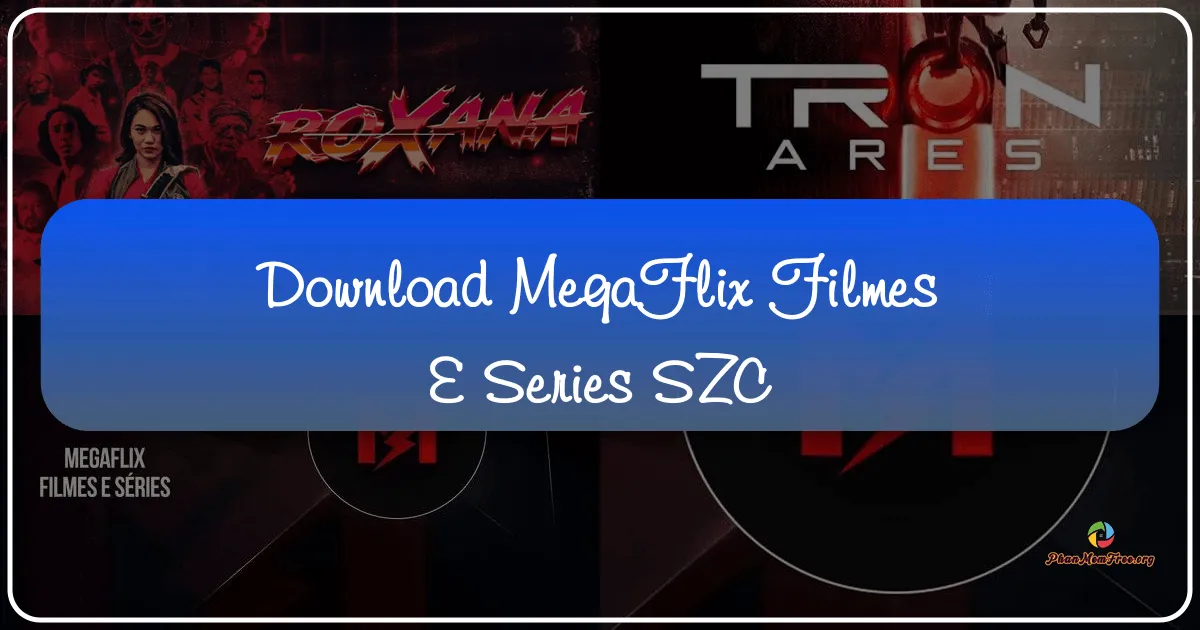 Megaflix: Filmes e Séries – A Comprehensive Guide